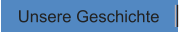 Unsere Geschichte