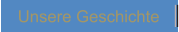 Unsere Geschichte