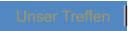 Unser Treffen